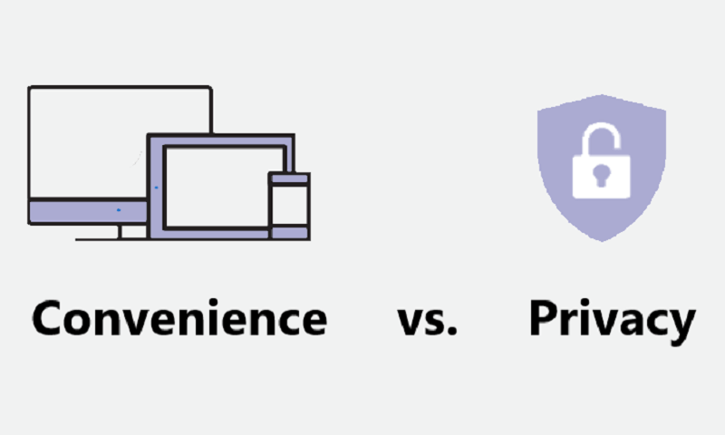 Convenience over privacy - Choose one
