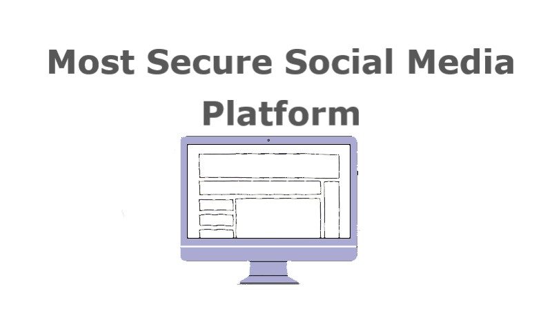 Most Secure Social Media Platforms