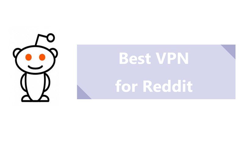 What is the Best VPN For Reddit